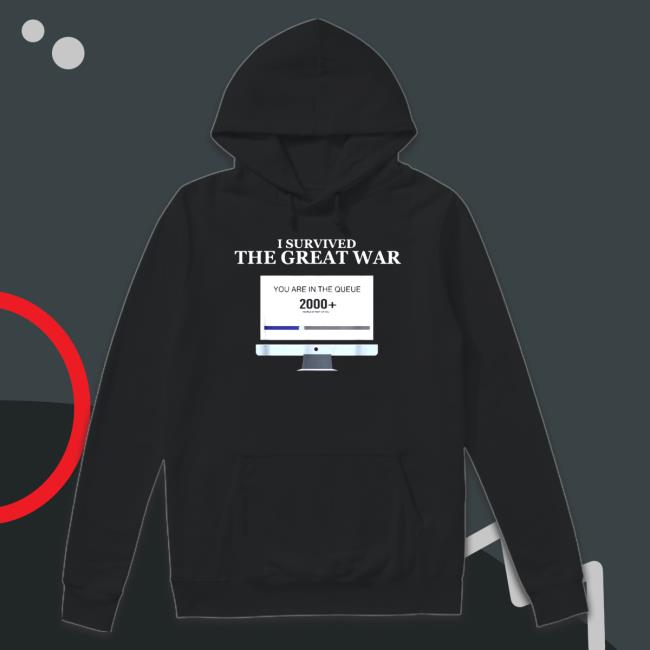 Official I Survived The Great War You Are In The Queue 2000 Hat Official I Survived The Great War You Are In The Queue 2000 Hat