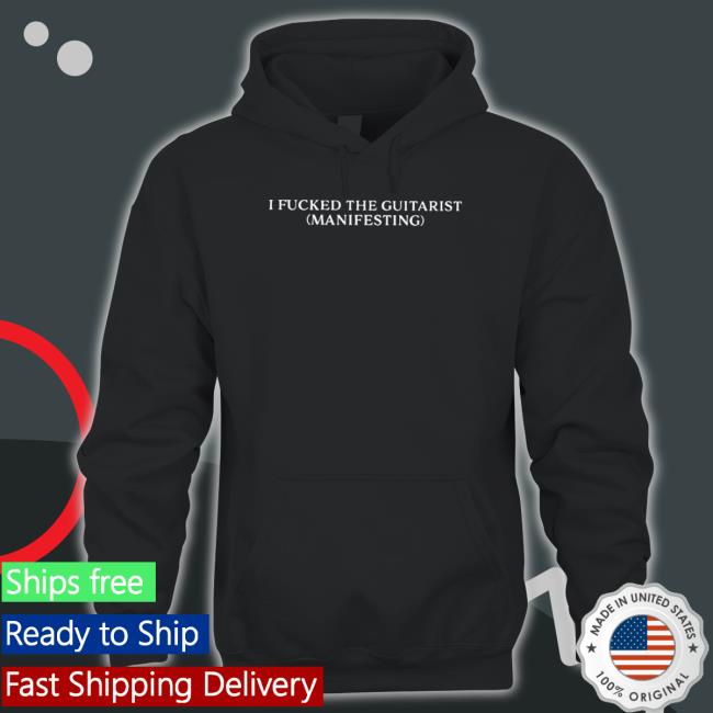 Official I Fucked The Guitarist Manifesting Classic Shirt Official I Fucked The Guitarist Manifesting Classic Shirt