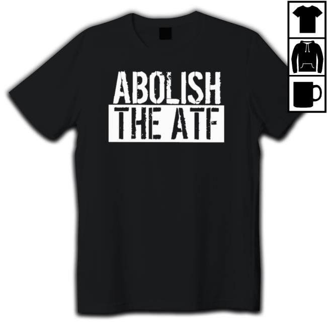 Abolish The Atf Classic Shirt Abolish The Atf Classic Shirt