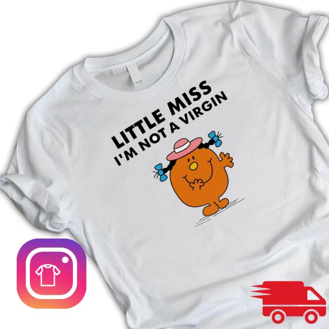 Little Miss I’M Not A Virgin Sweatshirt Little Miss I’M Not A Virgin Sweatshirt