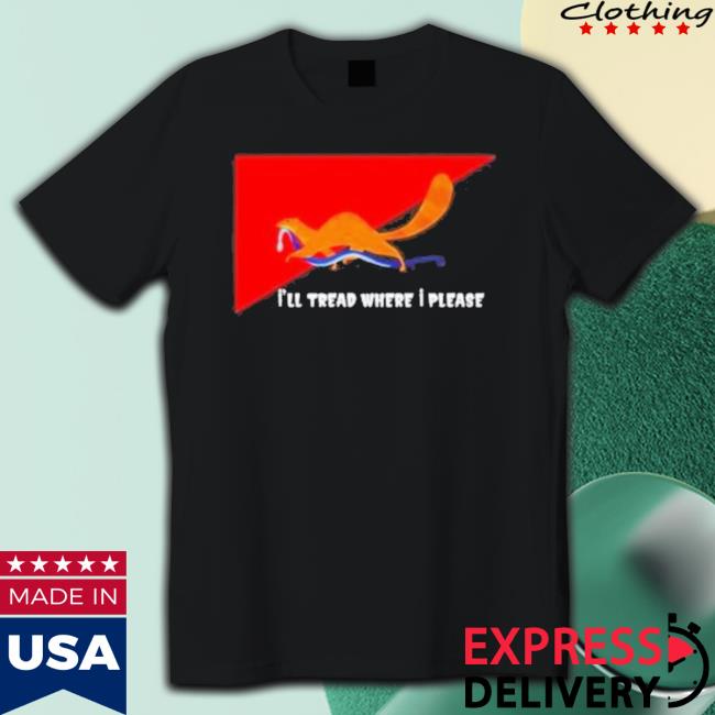 I’Ll Tread Where I Please Sweaters I’Ll Tread Where I Please Sweaters