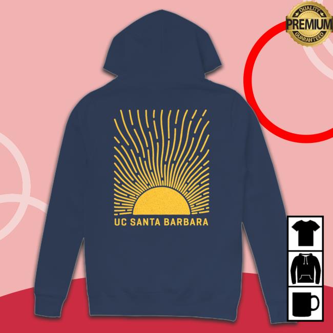 Official UCSB Sun Rays and Good Days Shirts Official UCSB Sun Rays and Good Days Shirts