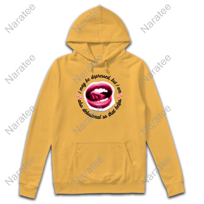 Official I May Be Depressed But I Am Also Delusional So That Helps T-Shirt Official I May Be Depressed But I Am Also Delusional So That Helps T-Shirt
