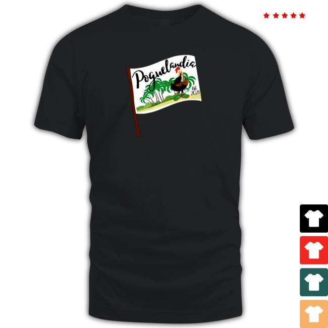 Official Poguelandia Flag With Chicken In Coconut Bra Tee Official Poguelandia Flag With Chicken In Coconut Bra Tee