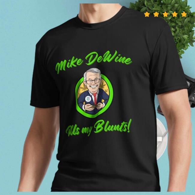 Mike Dewine Rolls My Blunts! Active T-Shirts Mike Dewine Rolls My Blunts! Active T-Shirts
