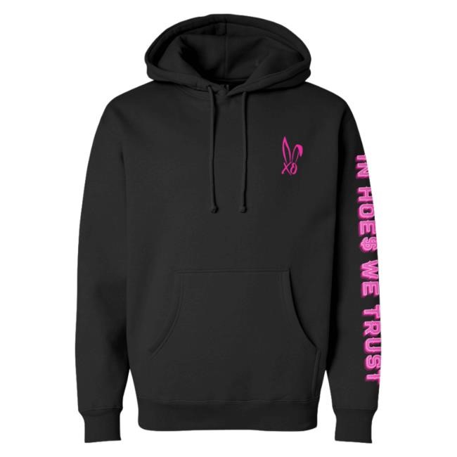 Bunnie Xo Merch Official Hunniebunnies In Hoes We Trust Sweatshirt Hooded Hunniebunnies Clothing Apparel
