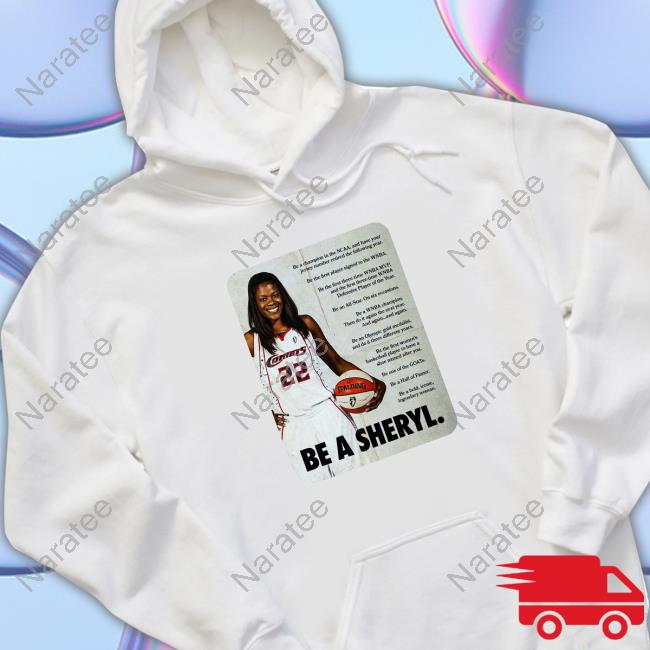 Angel Reese Sheryl Swoopes Be A Sheryl T-Shirt