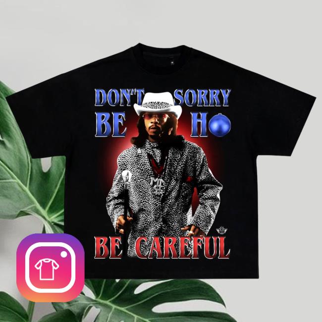 Be Careful Tee
