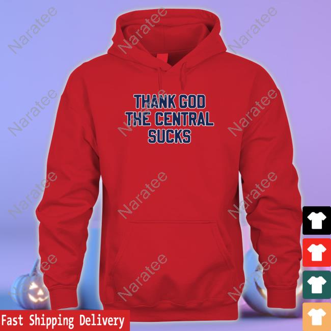 Barstool Sports Merch Thank God The Central Sucks Hoodie