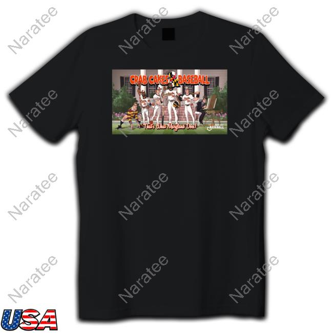 Official Crab Cakes & Baseball That's What Maryland Does Shirt Jimmy’s Famous Seafood