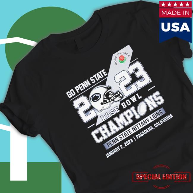 Go Penn State 2023 Rose Bowl Champions Penn State Nittany Lions Shirt