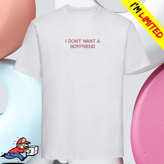 Official Olivia Dean Merch Store I Don’t Want A Boyfriend Hot Shirt