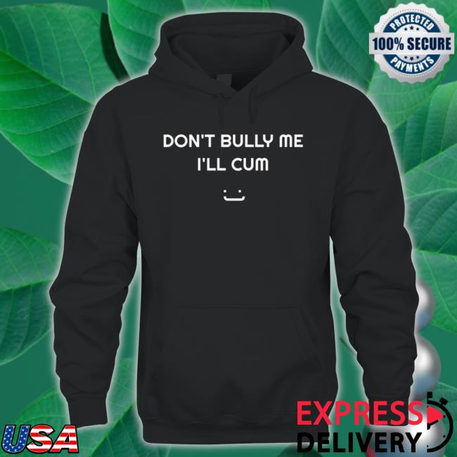 Skully's Sin Shop Don't Bully Me I'll Cum Crewneck Sweatshirt