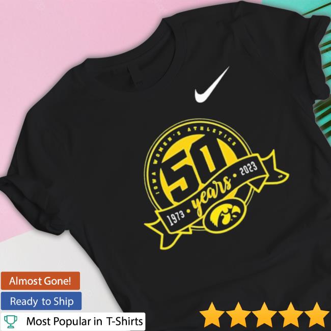 Official Iowa Women’S Basketball Iowa Women’S Athletics 50 Years 1973 2023 T- shirt