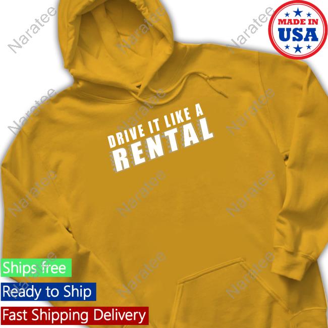 Cboys Merch Drive It Like A Rental Hoodie Cboys Drive It Like A Rental Shirts