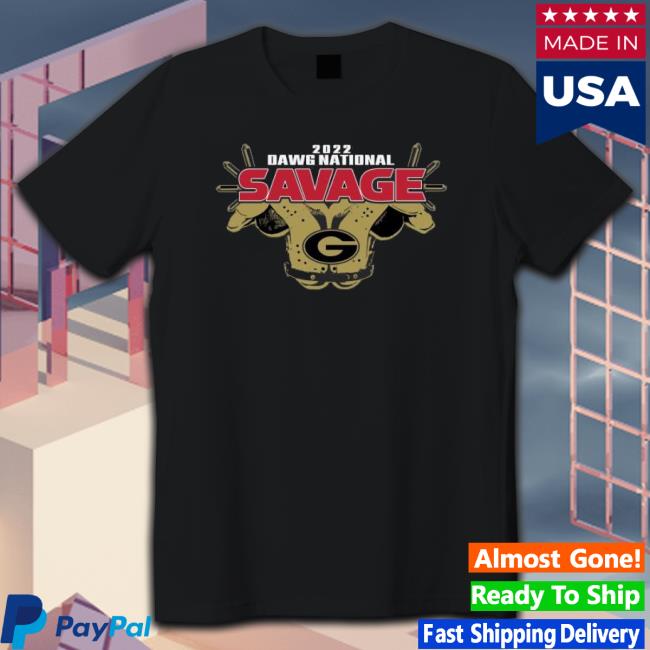Dawg National Savage 2022 National Champions Classic Shirt
