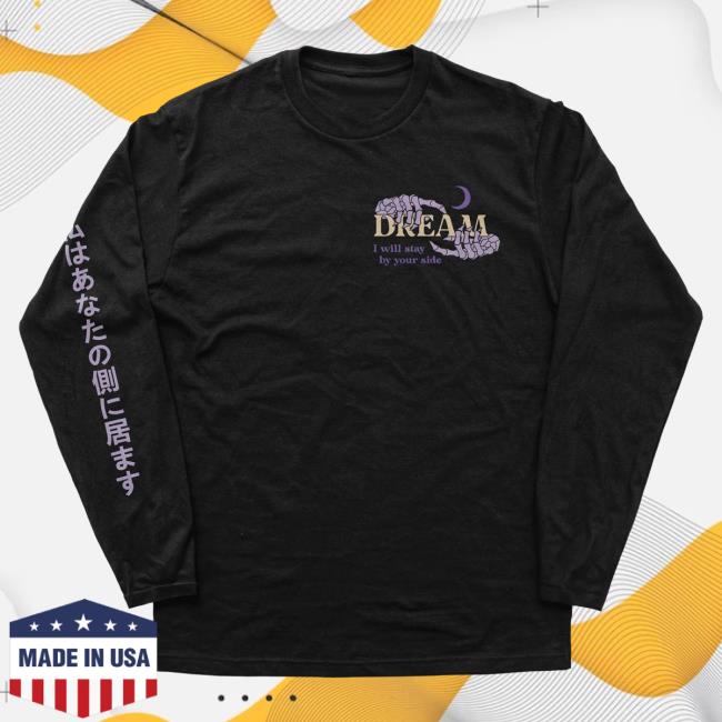 Official Dream Clothing I Will Stay By Your Side LS Tee Official Dream Clothing I Will Stay By Your Side LS Tee