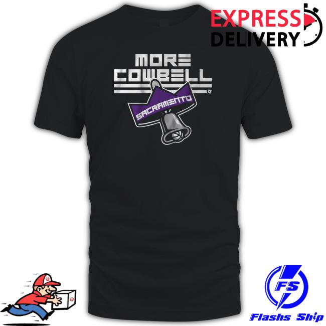 Sacramento More Cowbell Shirt