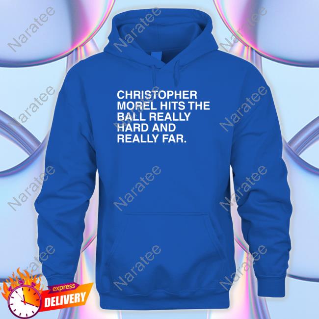 Christopher Morel Hits The Ball Really Hard And Really Far T Shirts