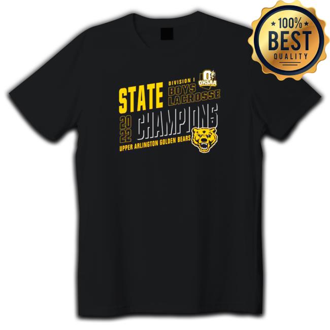 Official upper Arlington Golden Bears 2022 OHSAA Boys Lacrosse Division I State Champions Tees