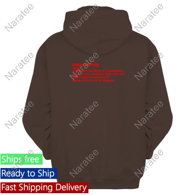 Official I Hypocrite Cau Cac Ity Noun The Casual Audacity Of Caucasians Shirt
