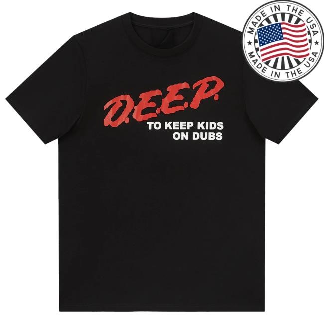 Deep Dark And Dangerous Merch D.E.E.P New Tee Deep Dark And Dangerous Shop