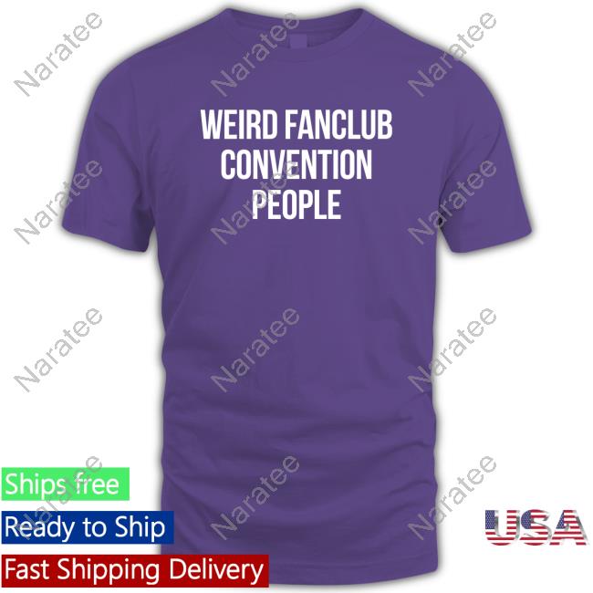 Official Haughtbarrell Weird Fanclub Convention People Tee Jojo Bringwynonnahome