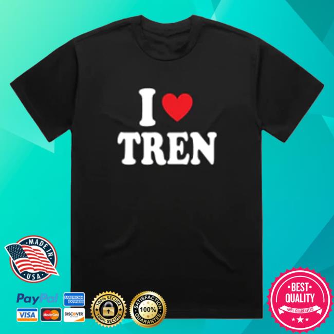 Official Tren Tech Merch Ultra Comfort-Shirts / I Love Tren