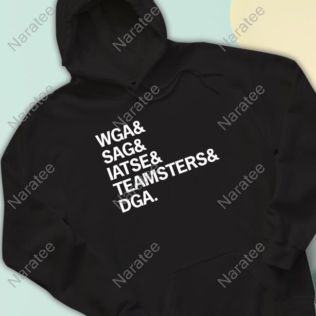 Wga & Sag & Iatse & Teamsters & Dga Shirts