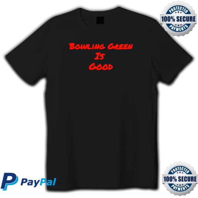 Official bowling Green is good Tee