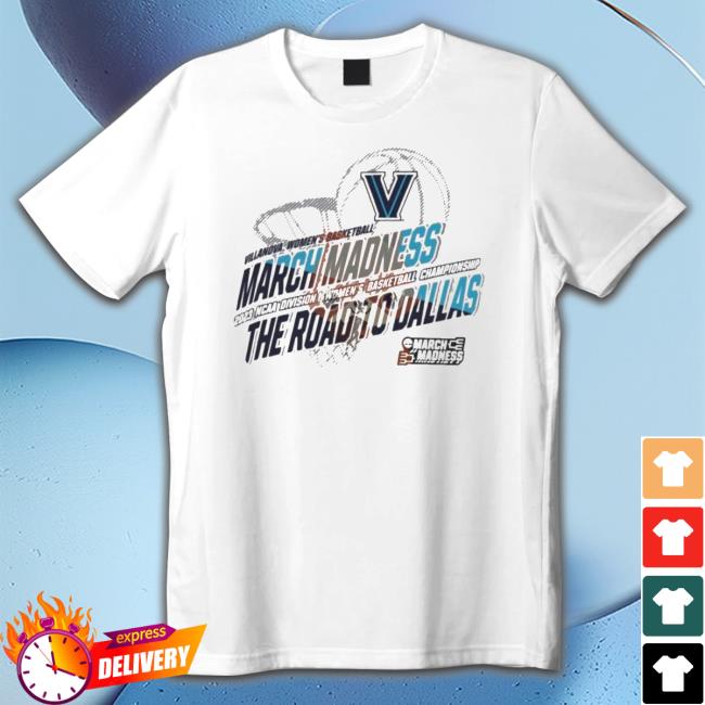 Villanova Women’s Basketball 2023 Ncaa March Madness The Road To Dallas shirt