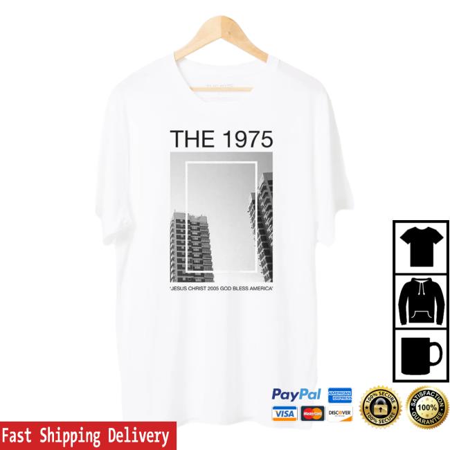 Official The 1975 Apparel Clothing Store Merch Shop The1975 Jesus Christ 2005 God Bless America Shirt
