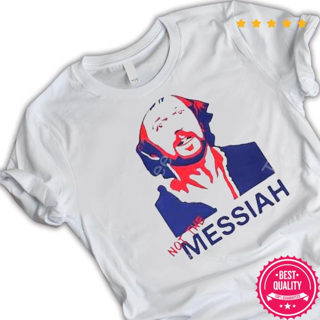 Official Halloumi-Hallouyu Not The Messiah T Shirt