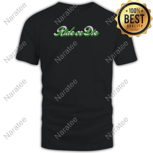 Ride Or Die Shirt