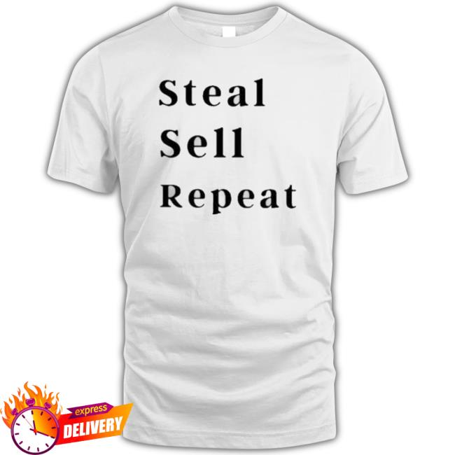 Steal Sell Repeat T-Shirt