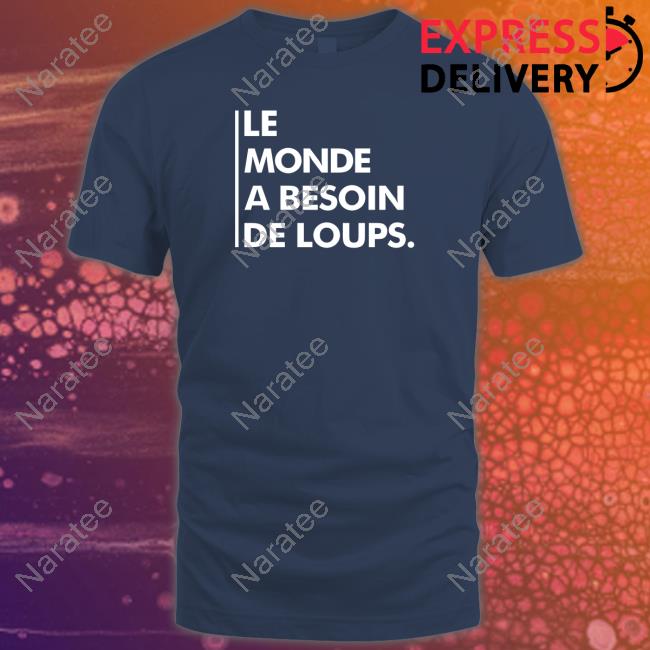 Nywolf Merch Le Monde A Besoin De Loups Sweatshirt Wolf Conservation Center