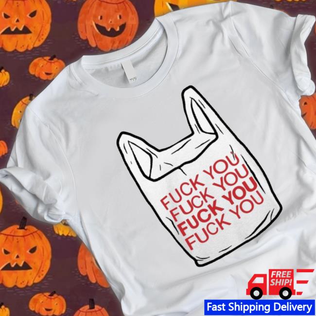 Fuck You Bag Tee