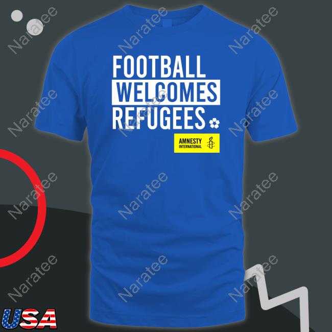 Football Welcomes Refugees Shirt