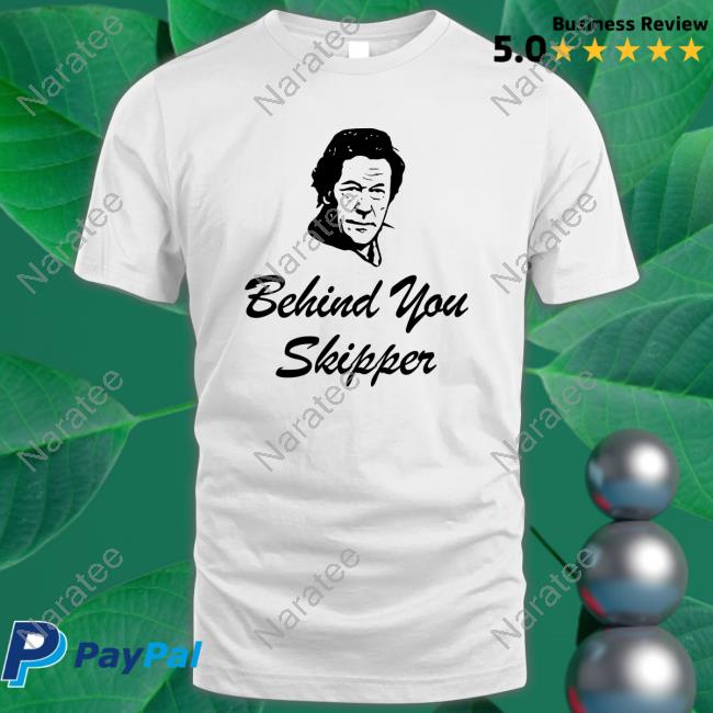 Naya Pakistan Imran Khan Behind You Skipper Tee Shirt