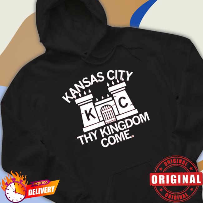 Kansas City Thy Kingdom Come Hooded Sweatshirt