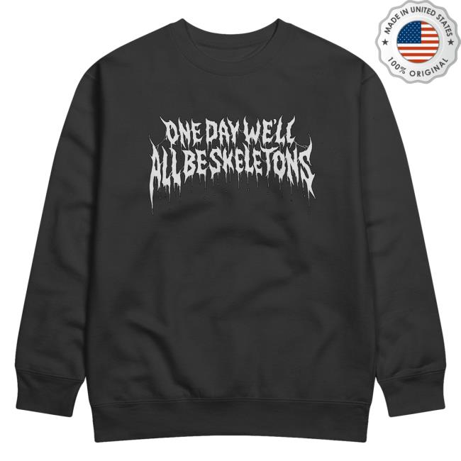 Official Beautiful Bastard Merch Store Beautiful Bastard One Day We'll All Be Skeletons - Popover Sweatshirt