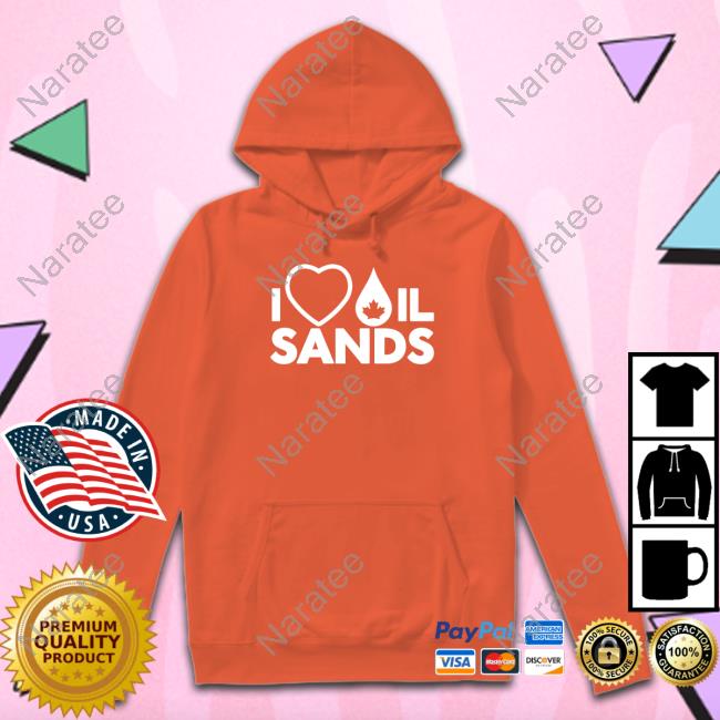 I Love Oil Sands Tee Shirt