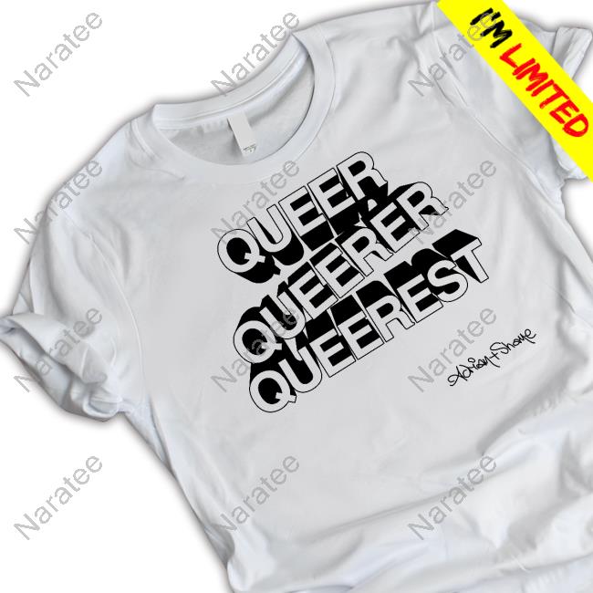 Queer Queerer Queerest Tee
