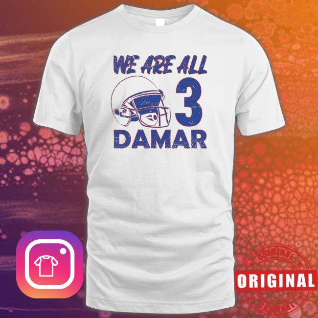We Are All 3 Damar Hamlin T-shirt