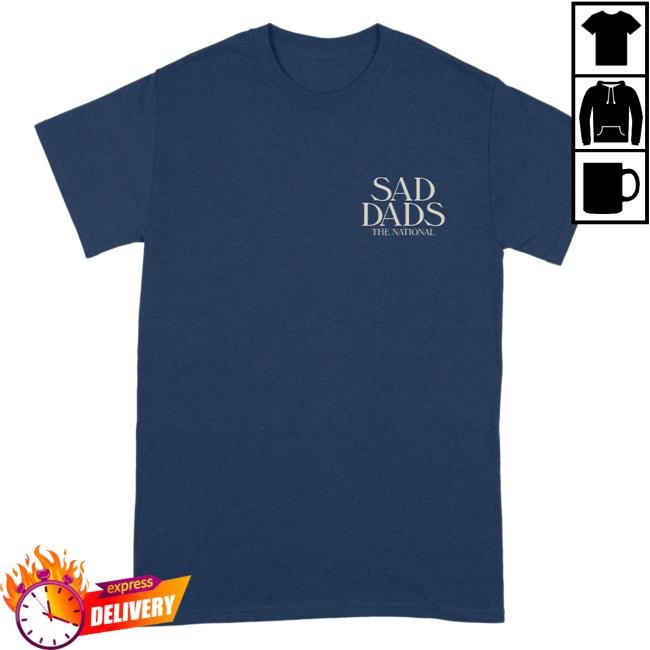 Official Sad Dads Hot Shirt