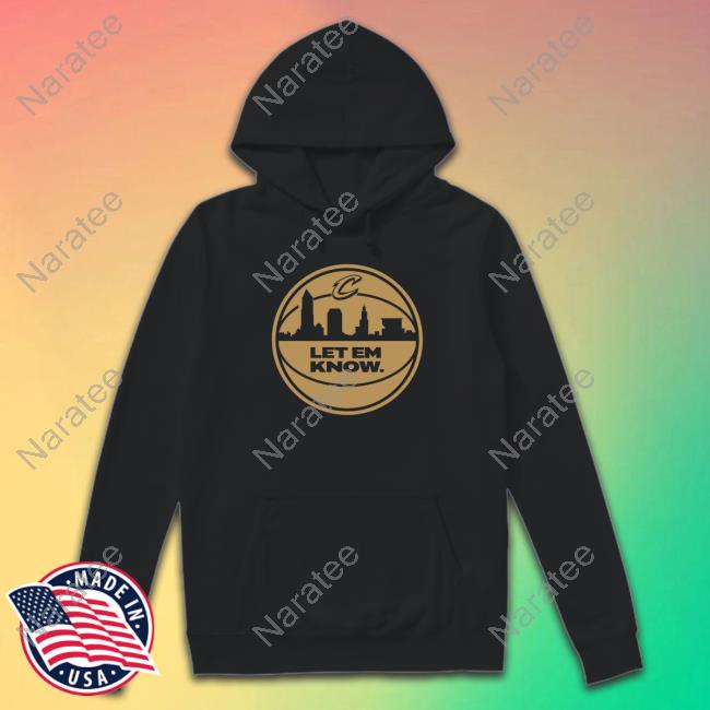 Official Cleveland Cavaliers Team Let Em Know Rowan Sweatshirt