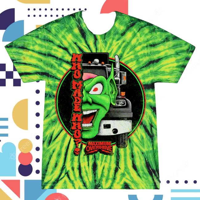 Official Cavity Colors Maximum Overdrive: Who Made Who? - Shirt (Goblin Tie Dye)
