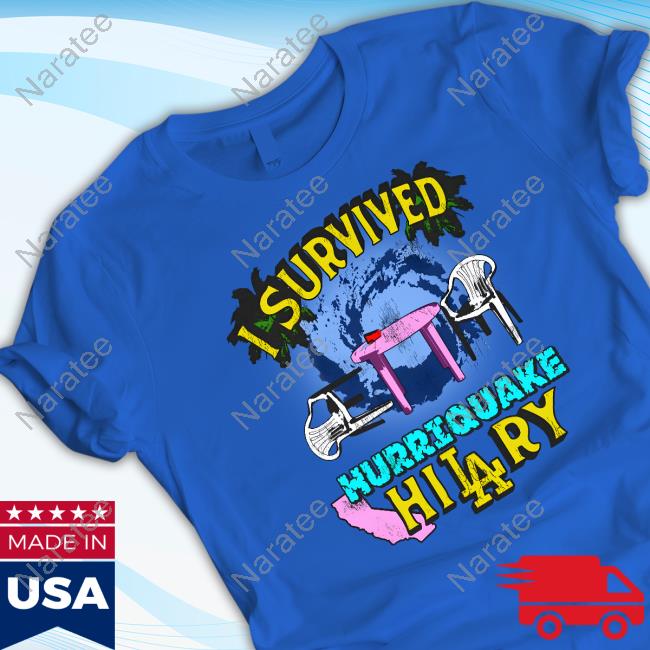 I Survived Hurriquake Hilary Tee Shirt