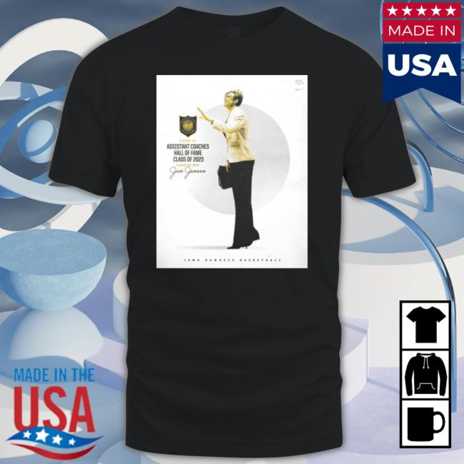 Iowa Hawkeyes Basketball A Step Up Assistant Coaches Hall Of Fame Class Of 2023 Shirt