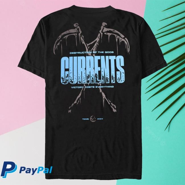 Currents Band Official Currents - Destruction Of The Gods - Shirts Currentsofficial
